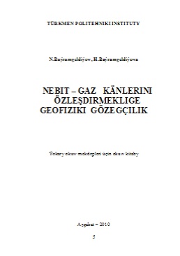 Nebit gaz känlerini özleşdirmeklige geofiziki gözegçilik